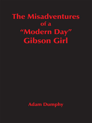 cover image of The Misadventures of a "Modern Day" Gibson Girl